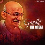 Gandhi- The Great - Niraj Parikh Song Download